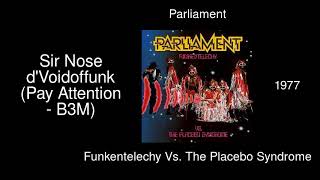 Parliament - Sir Nose d&#39;Voidoffunk - Funkentelechy Vs. The Placebo Syndrome [1977]