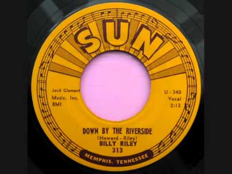 Billy Lee Riley Down by the Riverside