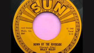 Billy Lee Riley Down by the Riverside