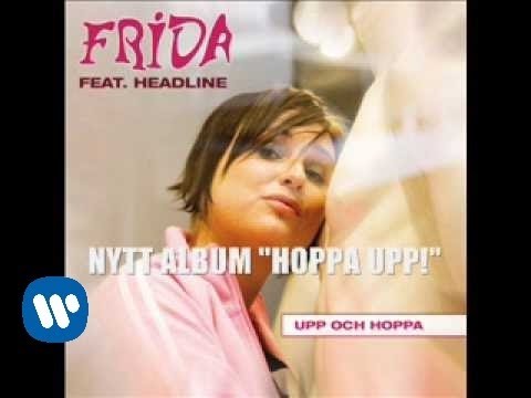 Frida feat. Headline - Upp och Hoppa