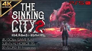#11【4K】The Sinking City 2攻略：ラストステージ、南極探査基地【シンキングシティ2】
