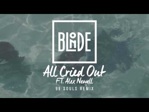 Blonde - All Cried Out (feat. Alex Newell) [99 Souls Remix]