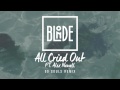 Blonde - All Cried Out (feat. Alex Newell) [99 ...