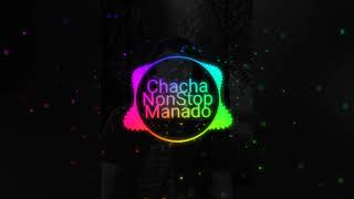 Download lagu ChaCha NonStop Manado mp3