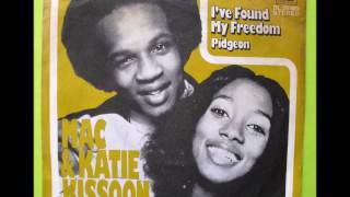 Mac &amp; Katie Kissoon  ~ I've Found My Freedom