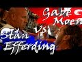 Gabe Moen vs Stan Efferding!