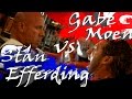 Gabe Moen vs Stan Efferding!