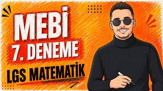 MEBİ 7. Deneme Sınavı LGS Matematik Soruları ve Çözümleri