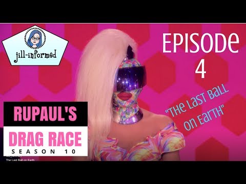 RuPaul's Drag Race RECAP Season 10 Episode 4 "The Last Ball on Earth" (2018)