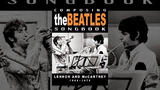 The Beatles - Composing The Beatles Songbook: Lennon And McCartney 1966-1970