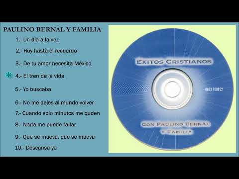 PAULINO BERNAL Y FAMILIA - Exitos Cristianos