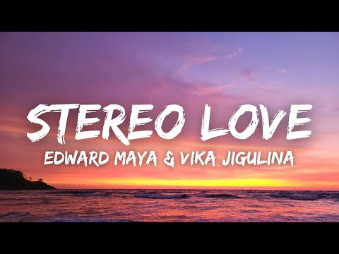 Edward Maya, Vika Jigulina - Stereo Love (Lyrics)