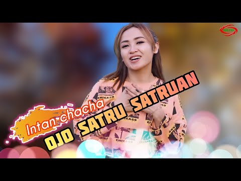 Intan Chacha - Ojo Satru Satruan