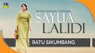 Download lagu Ratu Sikumbang - SAYUA LALIDI [ ] Remix Minang Terbaru 2019 mp3