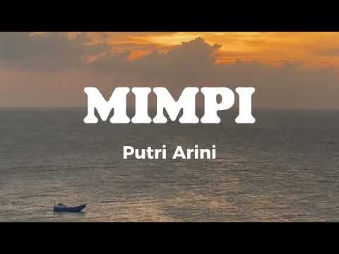 Putri Arini - Mimpi | lirik lagu | senja yang datang  di ujung langit