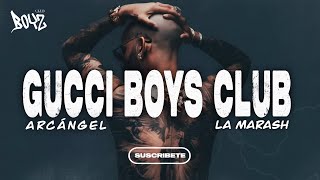 ‪ARCÁNGEL- GUCCI BOYS CLUB‬