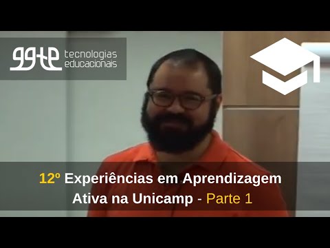 12o Experiências práticas em Aprendizagem Ativa na Unicamp - Parte 2