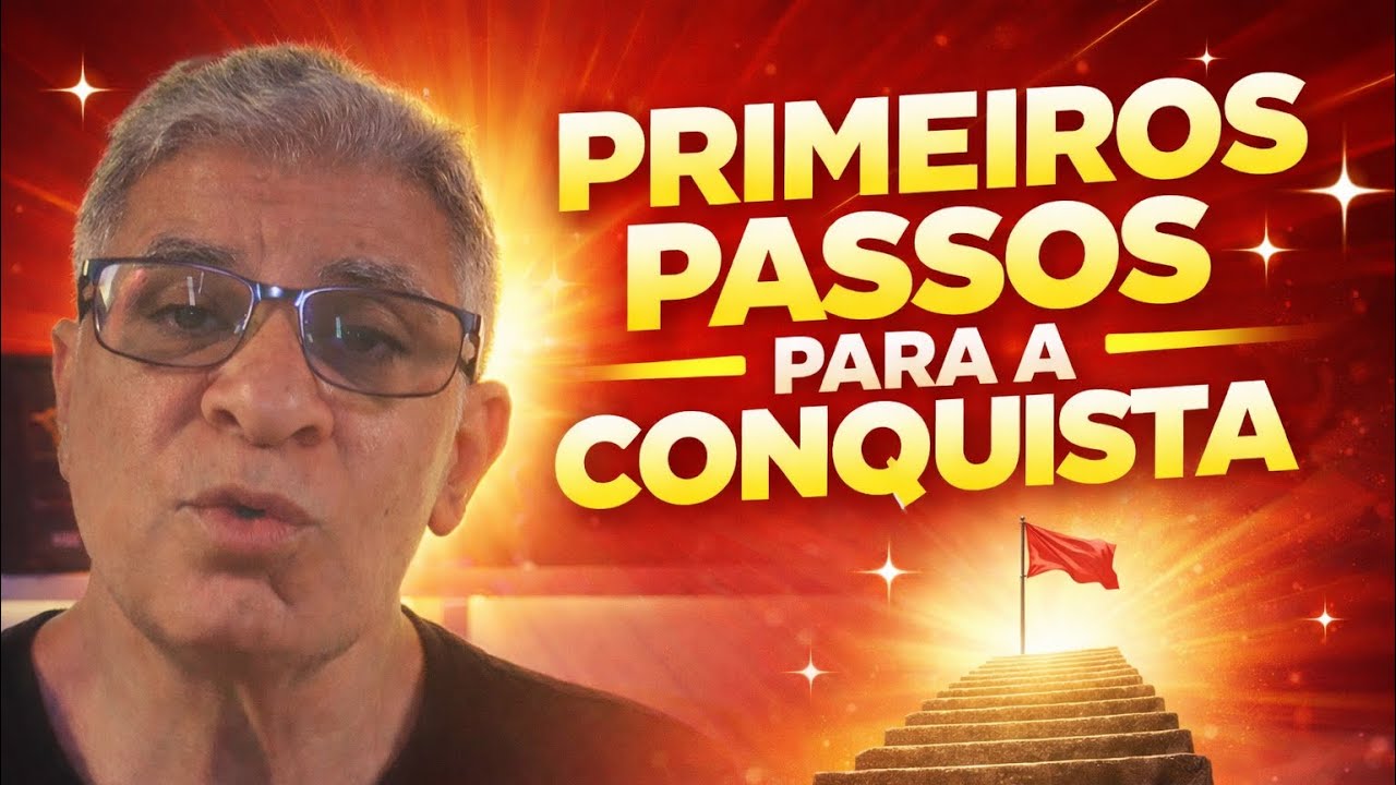 PRIMEIROS PASSOS PARA A CONQUISTA 