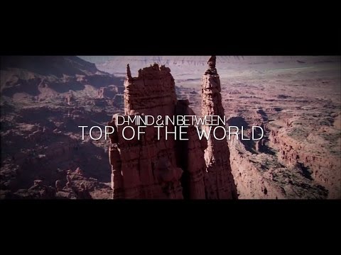 D-Mind & In Between - Top Of The World (Music Video)