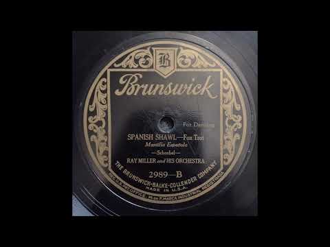 Spanish Shawl - Ray Miller and His Orchestra