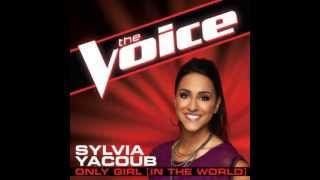 Sylvia Yacoub: &quot;Only Girl (In the World)&quot; - The Voice (Studio Version)