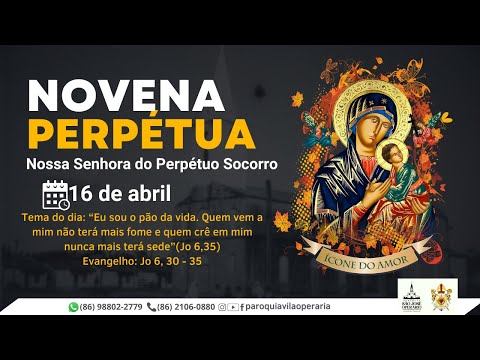 Novena Perpétua Nossa Senhora do Perpétuo Socorro, 16 de abril