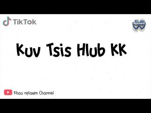 Koj tsis hlub kuv tsis kk [Khau nplawm Remix]