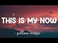This Is My Now - Jordin Sparks (Lyrics) 🎵