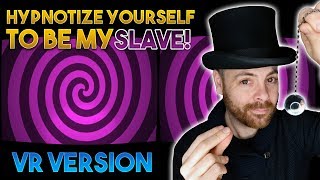 Hypnotize Yourself to become my Slavegirl (VR Version)