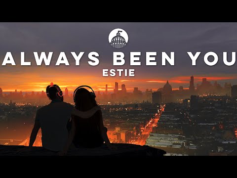 ESTIE - Always Been You (Official Release)