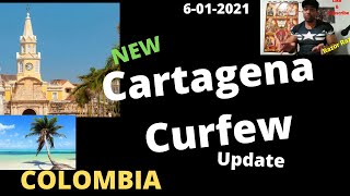 Cartagena New Curfew Update | Should you Go? | Cartagena updates| Colombia 6-01-2021