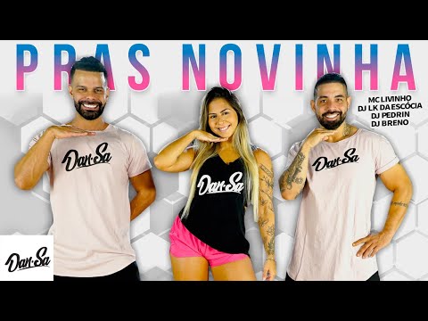 Pras Novinha - MC Livinho, DJ LK da Escócia, DJ Pedrin e DJ Breno - Dan-Sa (Coreografia)