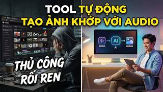 Tool Tạo ảnh tự động Theo audio sao cho audio đọc tới đâu tạo ảnh khớp tới đó hoàn toàn tự động !