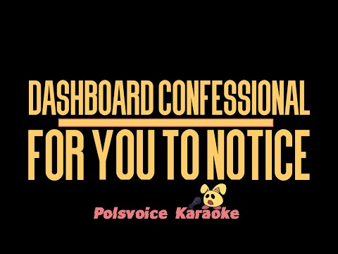 Dashboard Confessional - For You To Notice (Karaoke)