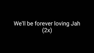 Bob Marley - Forever Loving Jah (Lyrics Teach)