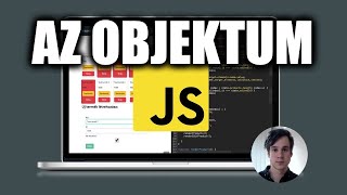 5. Objektum (object) - JavaScript az alapoktól