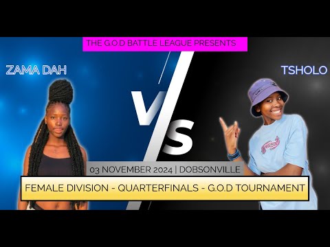 Zama Dah VS Tsholo - G.O.D Tournament (Quarterfinals) | The G.O.D Battle League