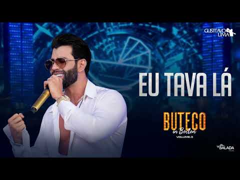 Gusttavo Lima   Eu tava Lá