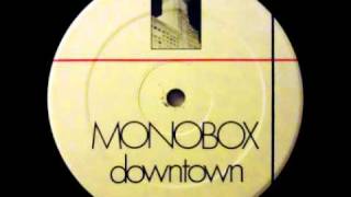Monobox - Downtown (Track A)