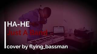 Ha He -Just A Band (Synth / Bass Cover/Live Arrangement) | #GrooveThursday with Flying Bassman