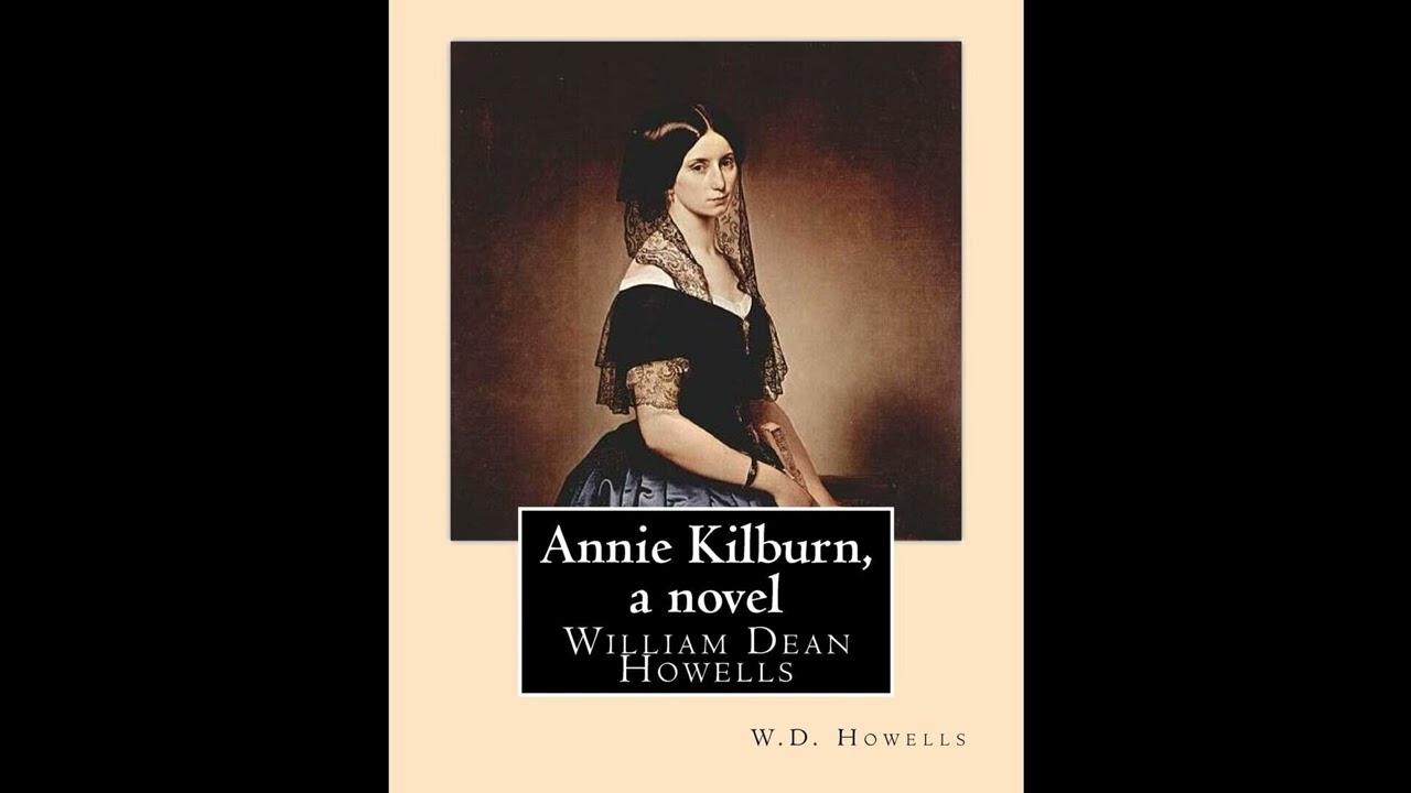 Annie Kilburn, a novel . By: W.D.Howells