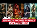 Top 10 Deadly Survival Hollywood Movies On Youtube In Hindi Survival Movies 2025 Survival Movies