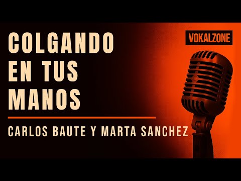 KARAOKE 🎶 Colgando en tus manos - Carlos Baute & Marta Sánchez |