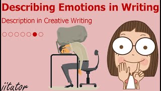💯 √ Description in Creative Writing #6/7 Describing Emotions in Writing | Creative Writing
