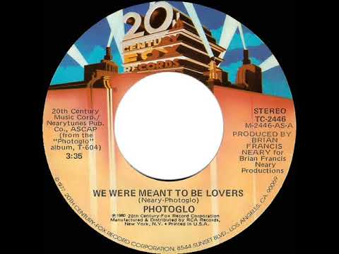 1980 HITS ARCHIVE: We Were Meant To Be Lovers - Photoglo (stereo 45)