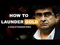 How to Launder Gold: A Case of Kamlesh Pattni