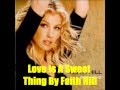Love Is A Sweet Thing By Faith Hill *Lyrics in description* - Erika Hall Love Is A Sweet Thing By Faith Hill *Lyrics in description*