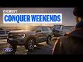 Conquer Weekends In The Ford Everest