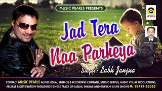 Jad Tera Naa Parheya - Labh Janjua - MUSIC PEARLS LUDHIANA
