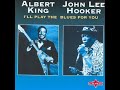 Albert King & John Lee Hooker - I'll Play the Blues For You